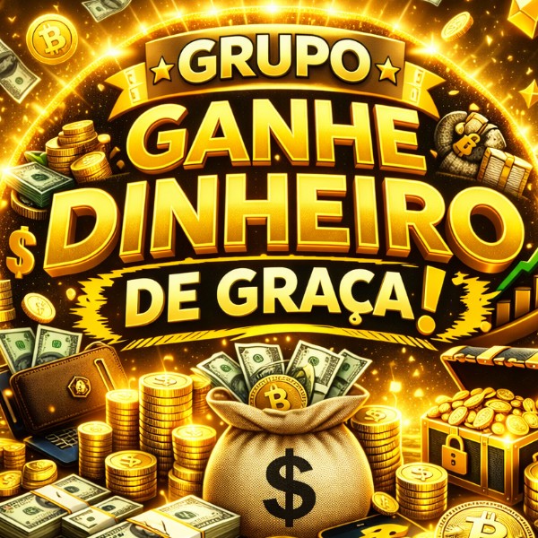 🤑GRUPO GANHE DINHEIRO DE GRAÇA