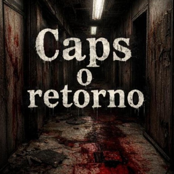 CAPS o retorno