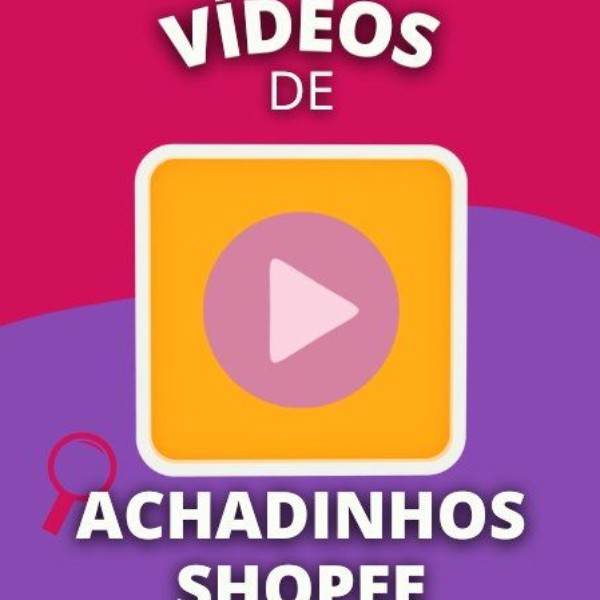 VIDEOS DA SHOPEE