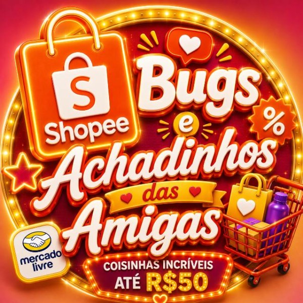 Bugs e Achadinhos das Amigas
