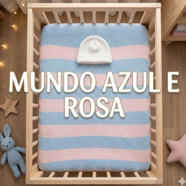 Mundo Azul e Rosa