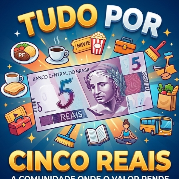 Tudo aqui é 5 reais