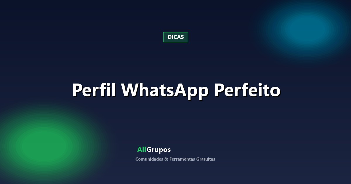 WhatsApp 2026: A Regra de Ouro da Foto de Perfil que NUNCA Mais Será Cortada (E a Estratégia Secreta para o Sucesso Digital no Brasil!) - Blog AllGrupos