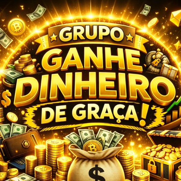 GRUPO PRA GANHAR DINHEIRO GRÁTIS - Link de Grupo WhatsApp