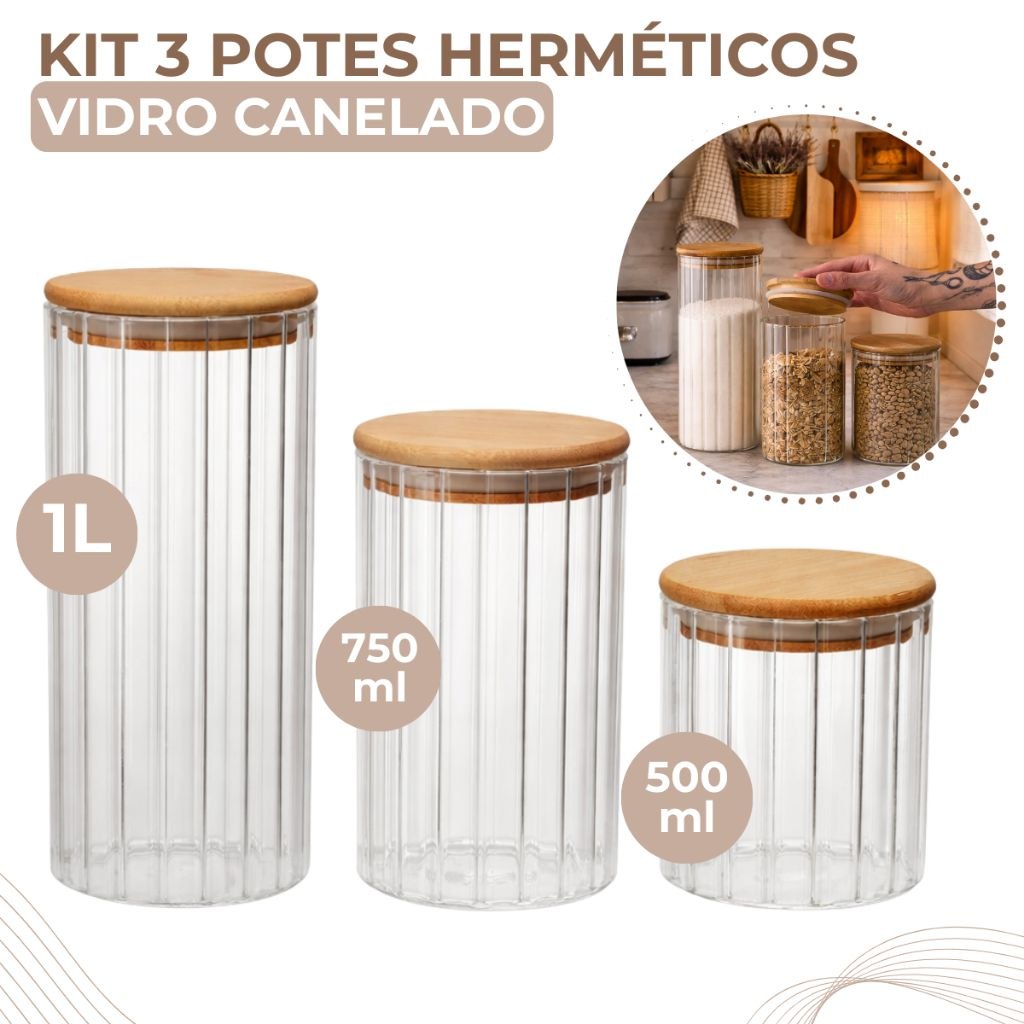 - Kit 3 Potes De Vidro Canelado Hermético Mantimentos Com Tampa Bambu 1000ml 750ml e 500ML