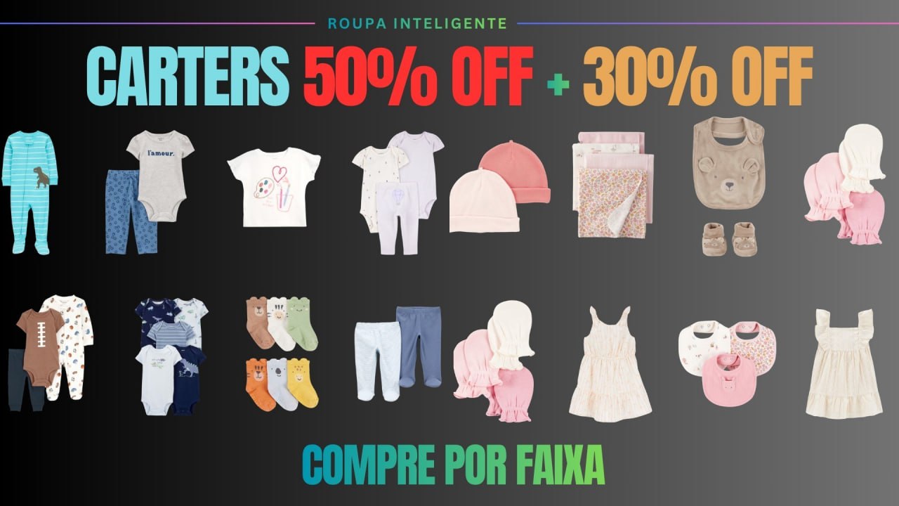 🚨🔥 CARTER’S SUPER DESCONTO | PEÇAS COM ATÉ 50% OFF + 30% OFF EXTRA!