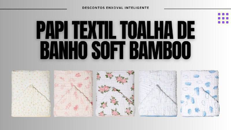🫧 Papi Textil Toalha De Banho Soft Bamboo Mami