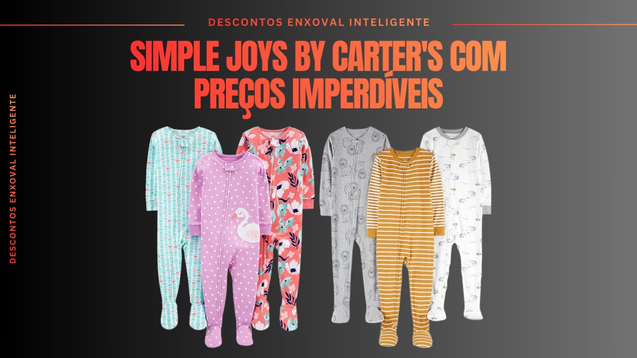 🟣 SIMPLE JOYS BY CARTER'S COM PREÇOS IMPERDÍVEIS! 😍