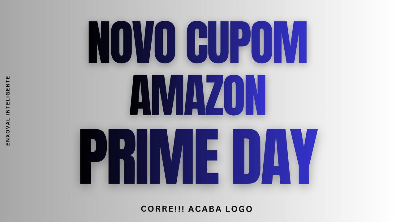 🟣 ÚLTIMO DIA DE PRIME DAY! BORA APROVEITAR!