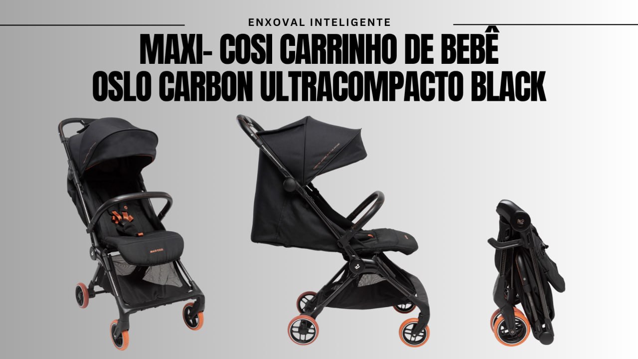 🫧 Maxi- Cosi Carrinho De Bebê Oslo Carbon Ultracompacto Black