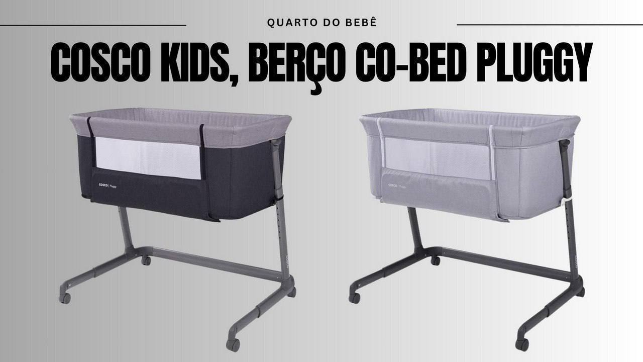 🫧 Cosco Kids, Berço Co-bed Pluggy, 0 a 9kg